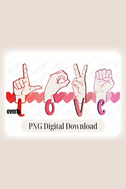 Love in ASL with Hearts PNG Sublimation Design